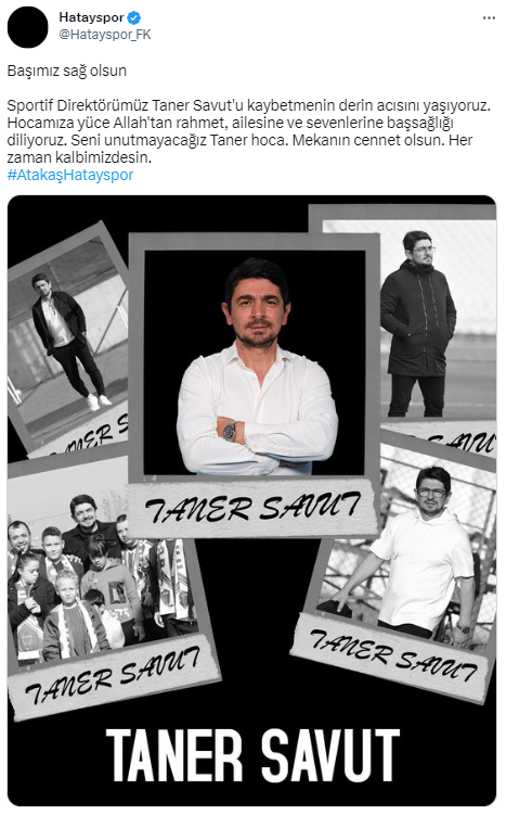 Hatayspor, Taner Savut'un depremde yaşamını yitirdiğini duyurdu