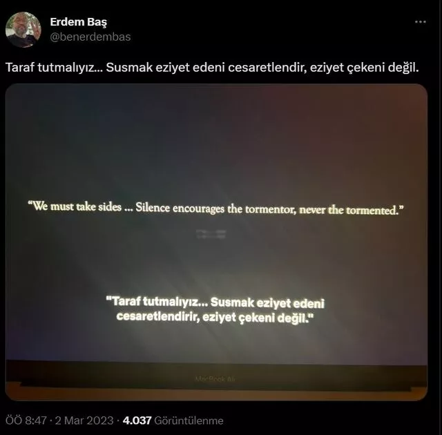 'Susmak eziyet edeni cesaretlendirir, eziyet çekeni değil'