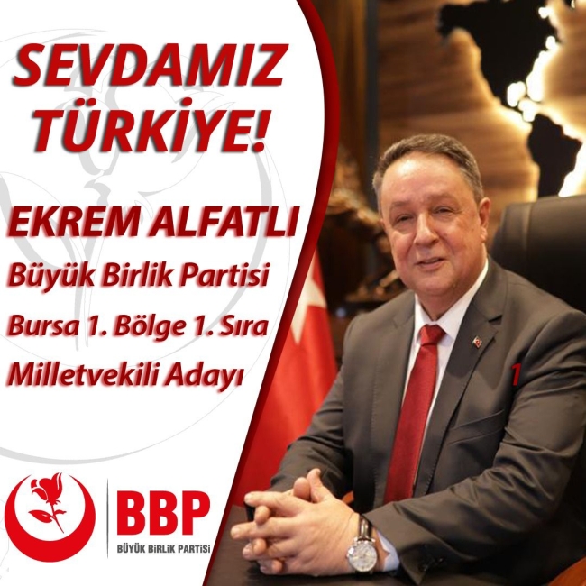 Ekrem Alfatlı Bursa'da BBP'den liste başı