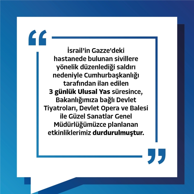 Kültür ve Turizm Bakanlığına bağlı etkinlikler durduruldu