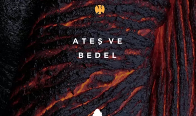 Saygın Ersin'in Kaleminden Ateş ve Bedel