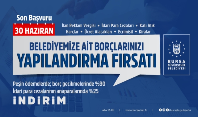 Bursalılar dikkat! Borçlarınızı yapılandırma fırsatını kaçırmayın