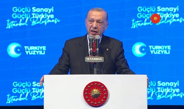 Cumhurbaşkanı Erdoğan Güçlü Sanayi Güçlü Türkiye İstanbul Buluşması'nda konuşuyor