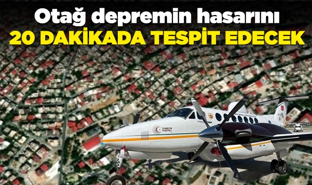Otağ, depremin hasarını 20 dakikada tespit edecek