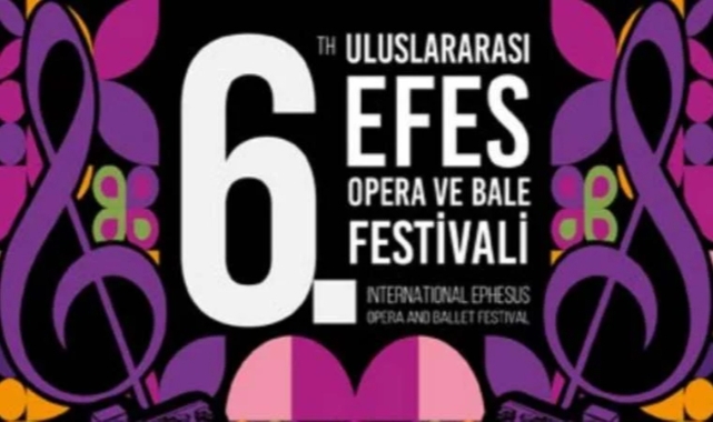 6. Uluslararası Efes Opera ve Bale Festivali başlıyor