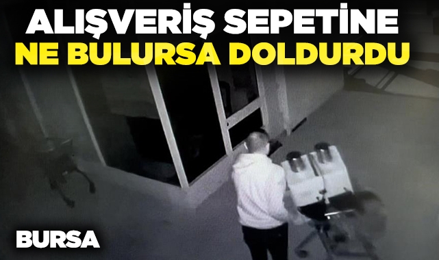 Bursa'da alışveriş sepetiyle hırsızlık kamerada