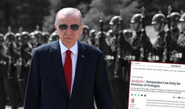 İsrailli gazete: "Netanyahu Erdoğan'ı sadece kıskanabilir"