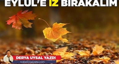 Eylül'e iz bırakalım