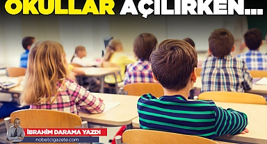 Okullar açılırken...