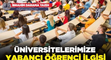 Üniversitelerimize yabancı öğrenci ilgisi