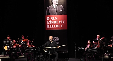 Atatürk sevdiği türkülerle yâd edildi