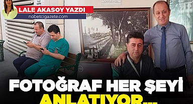 Fotoğraf her şeyi anlatıyor...