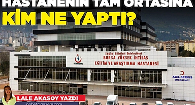 Hastanenin tam ortasına kim, ne yaptı?
