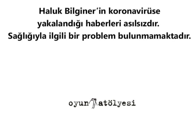 Oyun Atölyesi'nden Haluk Bilginer'in sağlık durumuyla ilgili açıklama