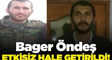 Bager Öndeş etkisiz hale getirildi