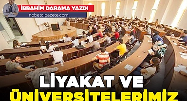 Liyakat ve üniversitelerimiz