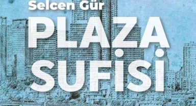 Plaza Sufisi kitabı raflarda yerini aldı