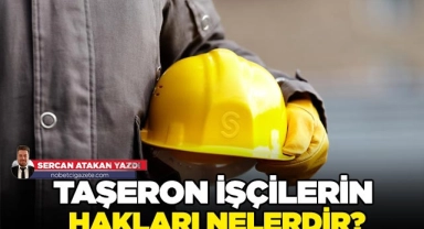 Taşeron işçilerin hakları nelerdir?