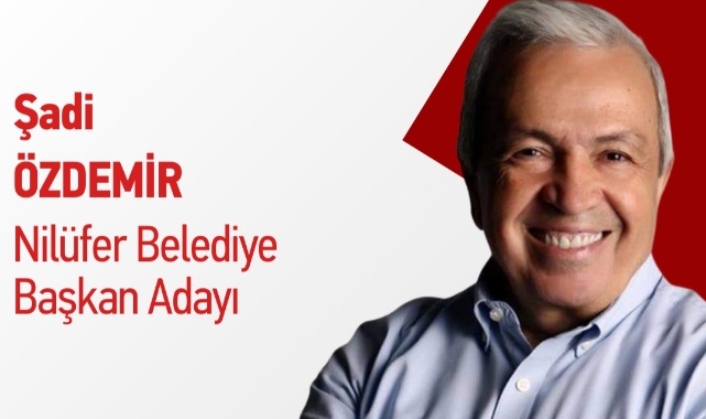 CHP'nin Bursa Nilüfer Belediye Başkan Adayı Şadi Özdemir kimdir?