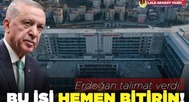 Cumhurbaşkanı Erdoğan talimat vermiş... "Bitirin!"