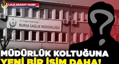 Müdürlük koltuğuna yeni bir isim daha!