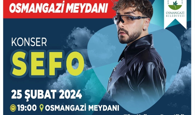 Osmangazi Meydanı Sefo'yla coşacak!