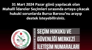 Bursa Barosu'ndan seçim gününe özel hukuki destek