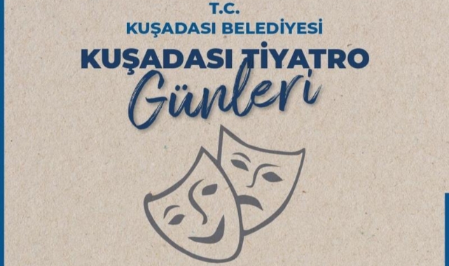 Kuşadası Tiyatro Günleri 22 Mart’ta başlıyor