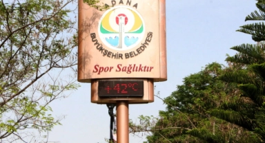 Çukurova'da termometreler 42 dereceyi gördü