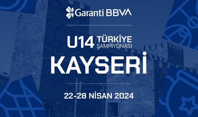 U-14 Türkiye Basketbol Şampiyonası Kayseri’de oynanacak