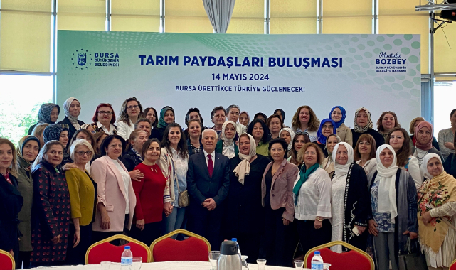 Bursa'da tarım paydaşları buluştu!