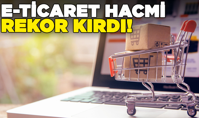 E-Ticaret hacmi 1,85 trilyon liraya ulaştı