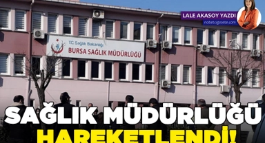 Sağlık Müdürlüğü hareketlendi!