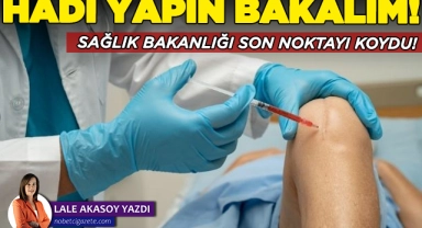Ve... Sağlık Bakanlığı son noktayı koydu! Hadi yapın bakalım!