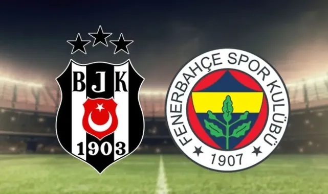 Beşiktaş-Fenerbahçe maçı ne zaman?