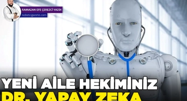 Yeni aile hekiminiz Dr. Yapay Zeka