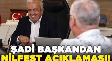 Şadi Başkandan NİLFEST açıklaması