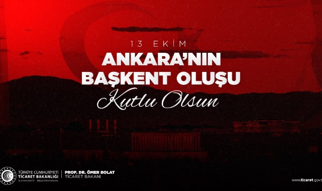 Bakan Bolat, Ankara'nın başkent oluşunun 101. yılını kutladı