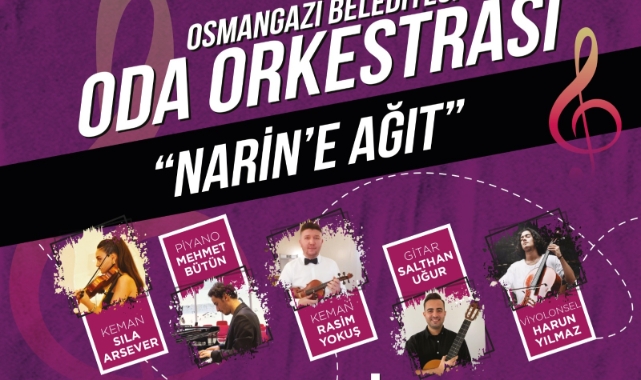 Osmangazi'de Oda Orkestrası Konseri, Narin’e Ağıt temasıyla gerçekleştirilecek