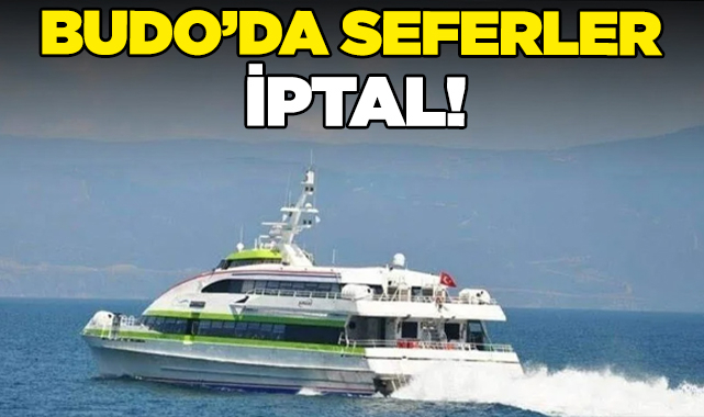 Budo bazı seferlerini iptal etti