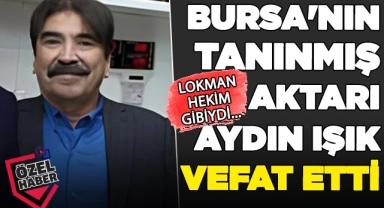 Bursa'nın tanınmış aktarı Aydın Işık vefat etti