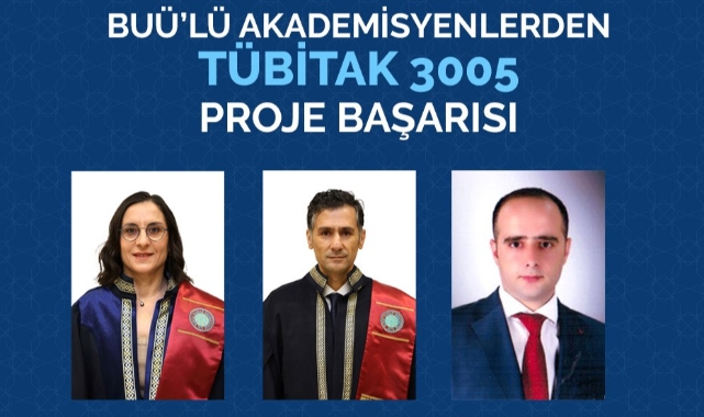 BUÜ'lü akademisyenlerden proje başarısı