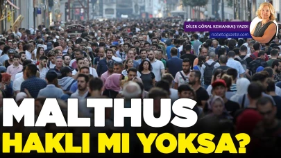 Malthus haklı mı yoksa?