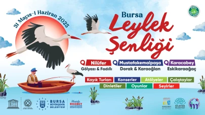 Bursa Leylek Şenliği dolu dolu içeriğiyle başlıyor