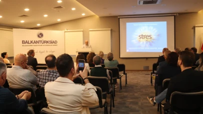 BALKANTÜRKSİAD’da stresle baş etmenin yolları anlatıldı