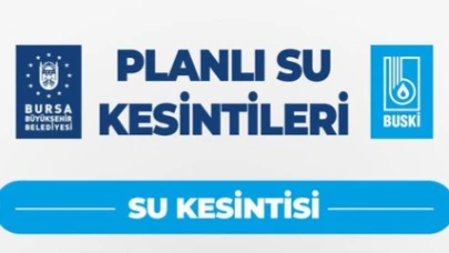 Bursa'da 2 gün sular kesilecek!