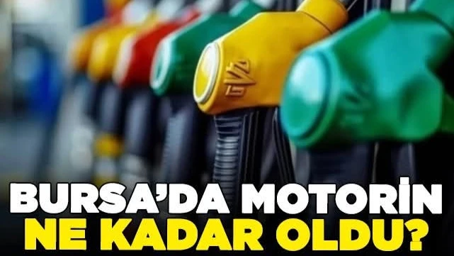 Bursa'da akaryakıt fiyatlarında son durum...