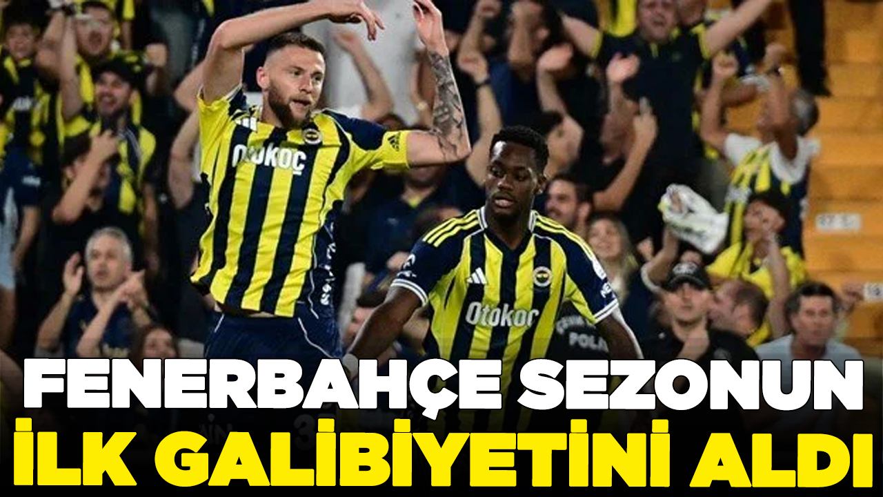 Fenerbahçe 3 puanı 3 golle aldı