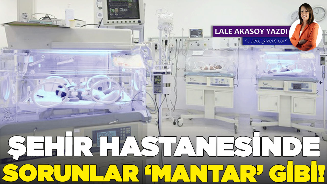 Şehir Hastanesinde mantar enfeksiyonu...