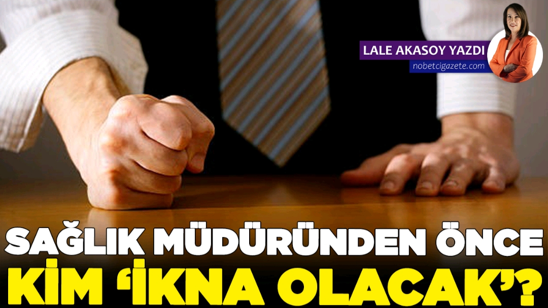 “Önce beni ikna edeceksin!”